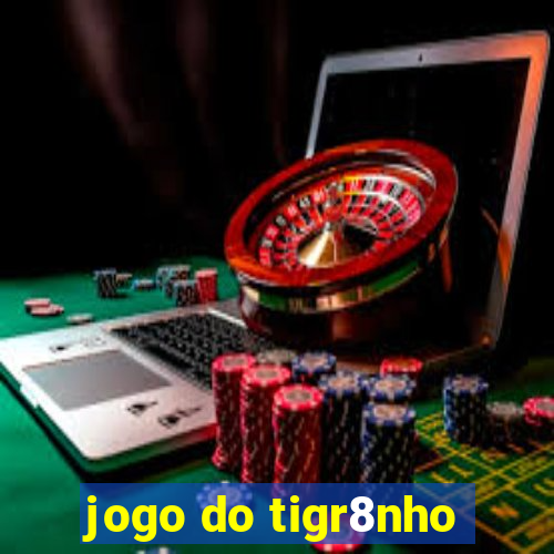 jogo do tigr8nho